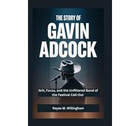 The Story of Gavin Adcock: Grit, Focus, and the Unfiltered Bond of the Festival Call-Out