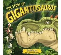 The Story of Gigantosaurus: Meet the dinosaurs from the TV series! (Giganto Tie In)