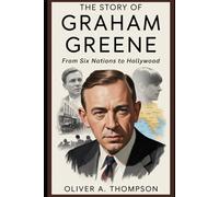 The Story Of Graham Greene: From Six Nations to Hollywood