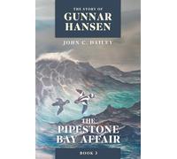 The Story of Gunnar Hansen, Book 3: The Pipestone Bay Affair