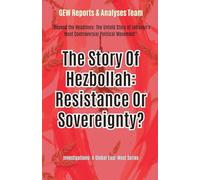 The Story Of Hezbollah: Resistance Or Sovereignty? (Investigations)
