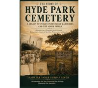 The Story of Hyde Park Cemetery: A legacy of Indian Indentured labourers and the Singh Family