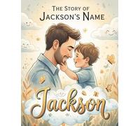 The Story of Jackson's Name (The Stories of Most popular English Names)