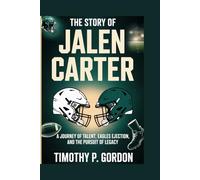 THE STORY OF JALEN CARTER: Journey of Talent, Eagles Ejection, and the Pursuit of Legacy