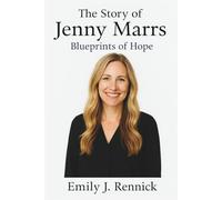The Story of Jenny Marrs: Blueprints of Hope
