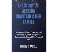 THE STORY OF JESSICA CHASTAIN & HER FAMILY: A Journey of Love, Triumph, and Inspiration, From Hollywood Success to the Core of Her Personal Life