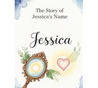 The Story of Jessica's Name (The Stories of Most popular English Names)