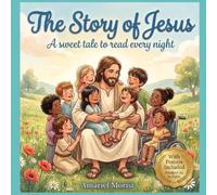 The Story of Jesus: A sweet tale to read every night