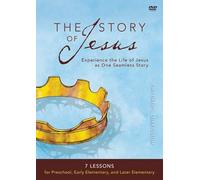 The Story of Jesus Children's Curriculum: 7 Lessons for Preschool, Early Elementary, and Later Elementary [DVD]