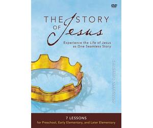 The Story of Jesus Children's Curriculum: 7 Lessons for Preschool, Early Elementary, and Later Elementary [DVD]
