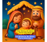 The Story of Jesus Coloring Book (English and Spanish): This coloring book features charming scenes from the life of Jesus, from His birth to key moments of His mission.