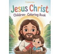 The Story of Jesus Coloring Book: Learning About Love, Kindness, and Faith in a Fun Way