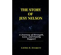 THE STORY OF JESY NELSON: A Journey of Strength, Love, and Family Support
