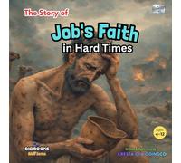 The Story of Job's Faith in Hard Times ( Bible Series ) DIGIBOOKS: 006 (Bible (Wiley))