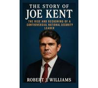 The story of Joe Kent: The Rise and Reckoning of a Controversial National Security Leader