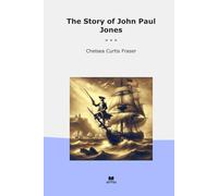 The Story of John Paul Jones (Classic Books)