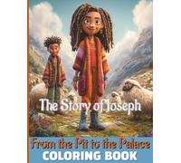 The Story of Joseph: Coloring Book: From the Pit to the Palace