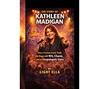 THE STORY OF KATHLEEN MADIGAN: How a Fearless Comic Took the Stage with Wit, Charm, and an Unapologetic Voice
