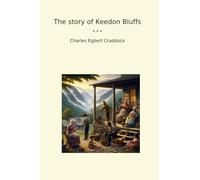 The story of Keedon Bluffs (Classic Books)