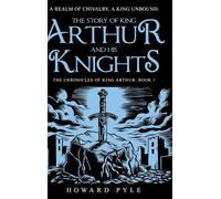 The Story of King Arthur and his Knights