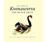 The Story of Koonaworra the Black Swan