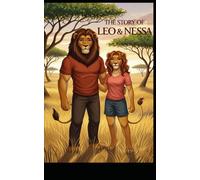 The Story of Leo and Nessa: A Happy Lion Family Story