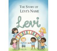 The Story of Levi's Name (The Stories of Most popular English Names)