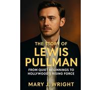 The story of Lewis Pullman: From Quite Beginnings to Hollywood's Rising Force