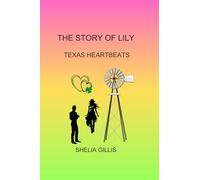 THE STORY OF LILY: TEXAS HEARTBEATS