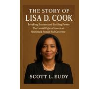 The story of Lisa D. Cook: Breaking Barriers and Battling Power: The Untold Fight of America’s First Black Female Fed Governor