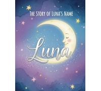 The Story of Luna's Name (The Stories of Most popular English Names)