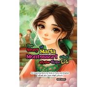 The Story of Maria Montessori: An Inspiring Story for Kids in Farsi and English