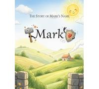 The Story of Mark's Name (The Stories of Most popular English Names)