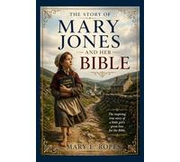 The Story of Mary Jones and Her Bible