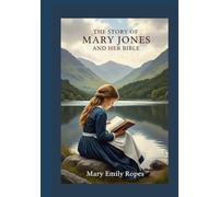 The Story of Mary Jones and Her Bible