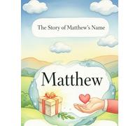 The Story of Matthew's Name (The Stories of Most popular English Names)