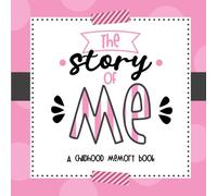 The Story of Me: A Childhood Memory Book for Children ages 2-18 | Gift for Mom | Annual Keepsake Journal