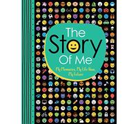 The Story of Me: My Memories, My Life Now, My Future ('All About Me' Diary & Journal Series)