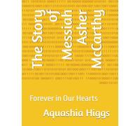 The Story of Messiah Asher McCarthy: Forever in Our Hearts