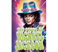 The Story of Michael Jackson: An Inspiring Story for Kids in Farsi and English