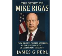 The Story of Mike Rigas: From Trump’s Trusted Reformer to the Quiet Architect of Government Integrity