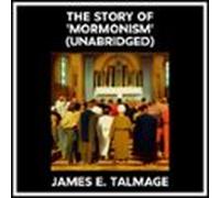 The Story Of 'mormonism' (Unabridged)
