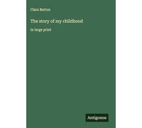The story of my childhood: in large print