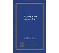 The story of my dictatorship (Vol-1)