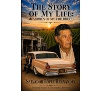 The Story of My Life / La Historia de Mi Vida: Memories of My Childhood / Recuerdos de Mi Infancia (Bilingual Edition)