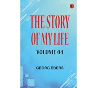 The Story of My Life -- Volume 04