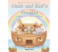 The Story of Noah’s Ark: A Beautiful Bible Story for Children (Bible Stories for Kids)