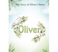 The Story of Oliver's Name (The Stories of Most popular English Names)