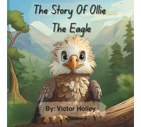 The Story Of Ollie The Eagle
