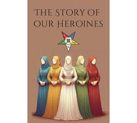 The Story of Our Heroines